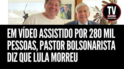pastor diz que lula morreu.
